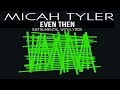 Micah Tyler - Even Then - Instrumental with Lyrics