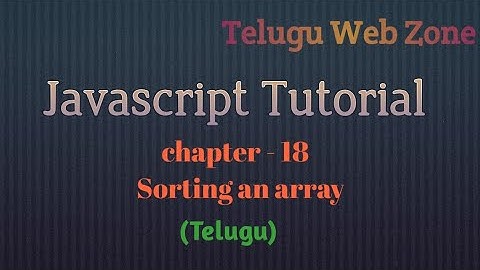 Javascript in telugu -18- how to sorting an array