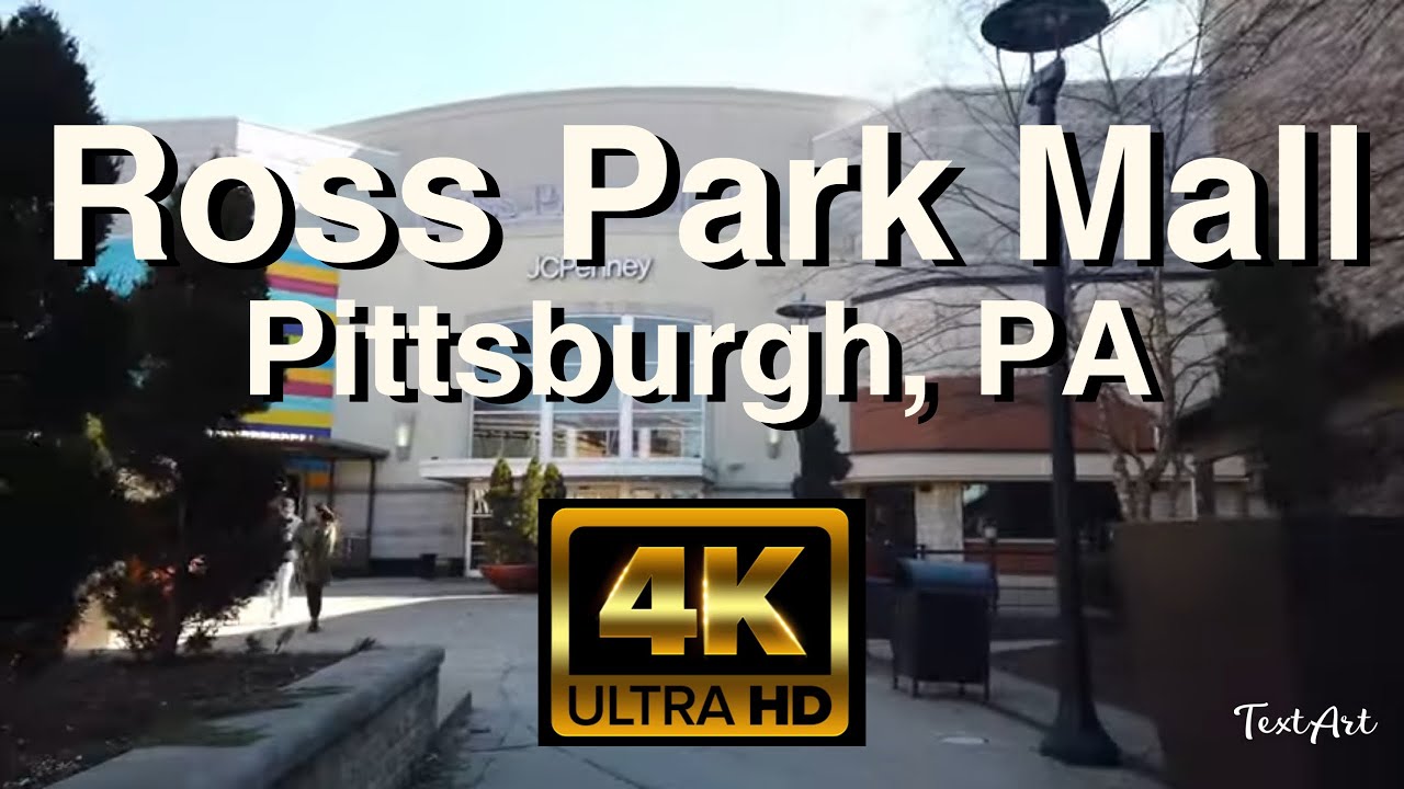 4K】Ross Park Mall - Pittsburgh - Walking Tour - Feb 2022 