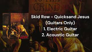 Skid Row  Quicksand Jesus electric Guitar Acoustic Guitar Only