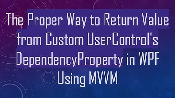 The Proper Way to Return Value from Custom UserControl