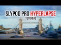 Slypod Pro HYPERLAPSE tutorial