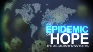 An Epidemic of Hope: The U.S. Military's War on HIV