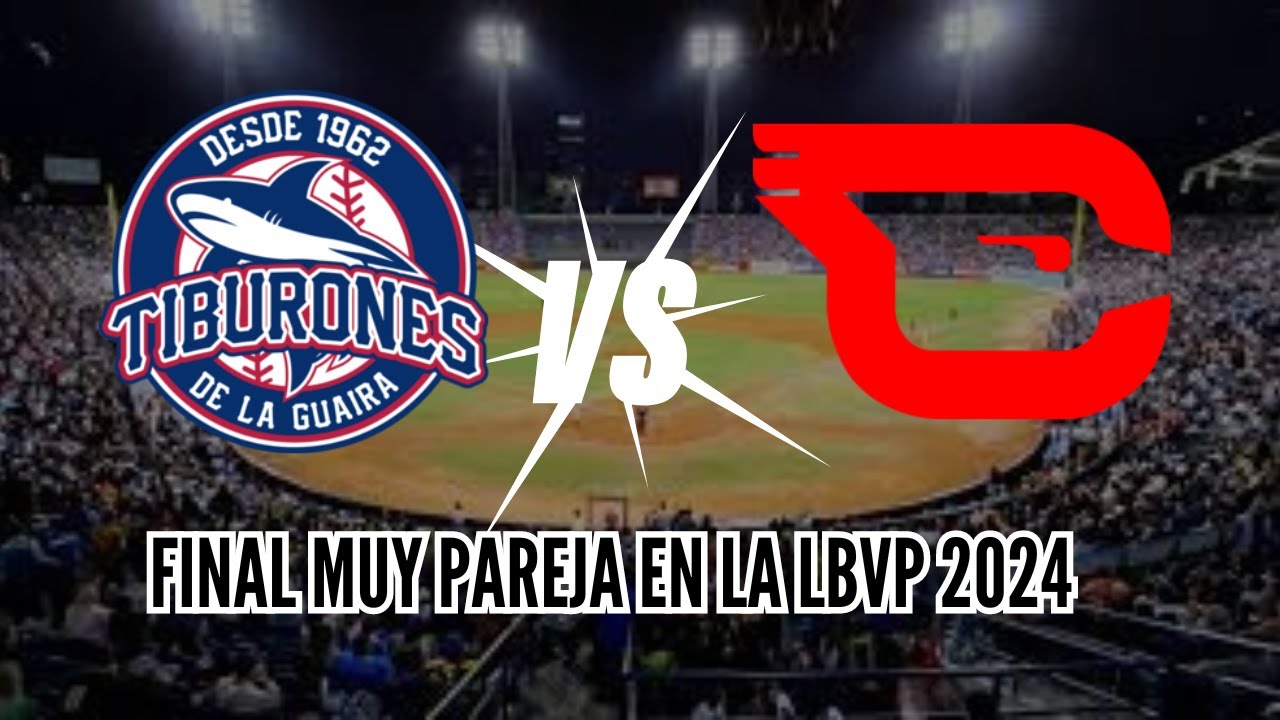 Final muy pareja en la LVBP 2024 TIBURONES DE LA GUAIRA vs CARDENALES