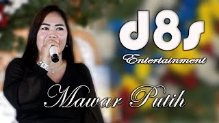 MAWAR PUTIH LAGU DANGDUT  TERPOPULER | DANGDUT ORIGINAL ORGEN TUNGGAL D8S | MUSIK PANGGUNG