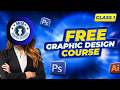 Graphic Design Course for Beginners 🔥 | Free Full Course Start Class 1