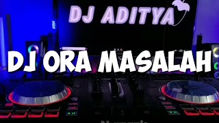 DJ ORA MASALAH ( orip rasah sepaneng raono Kowe aku ayem ) remix slow BASS