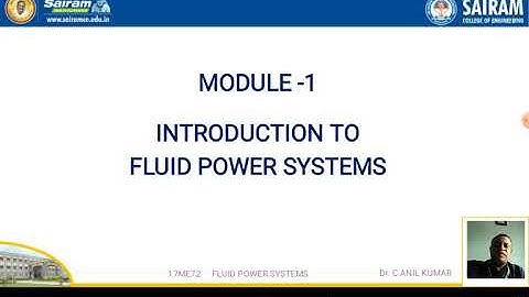 Lecture video1_17ME72_Module1_Fluid Power Systems _Dr C Anil Kumar