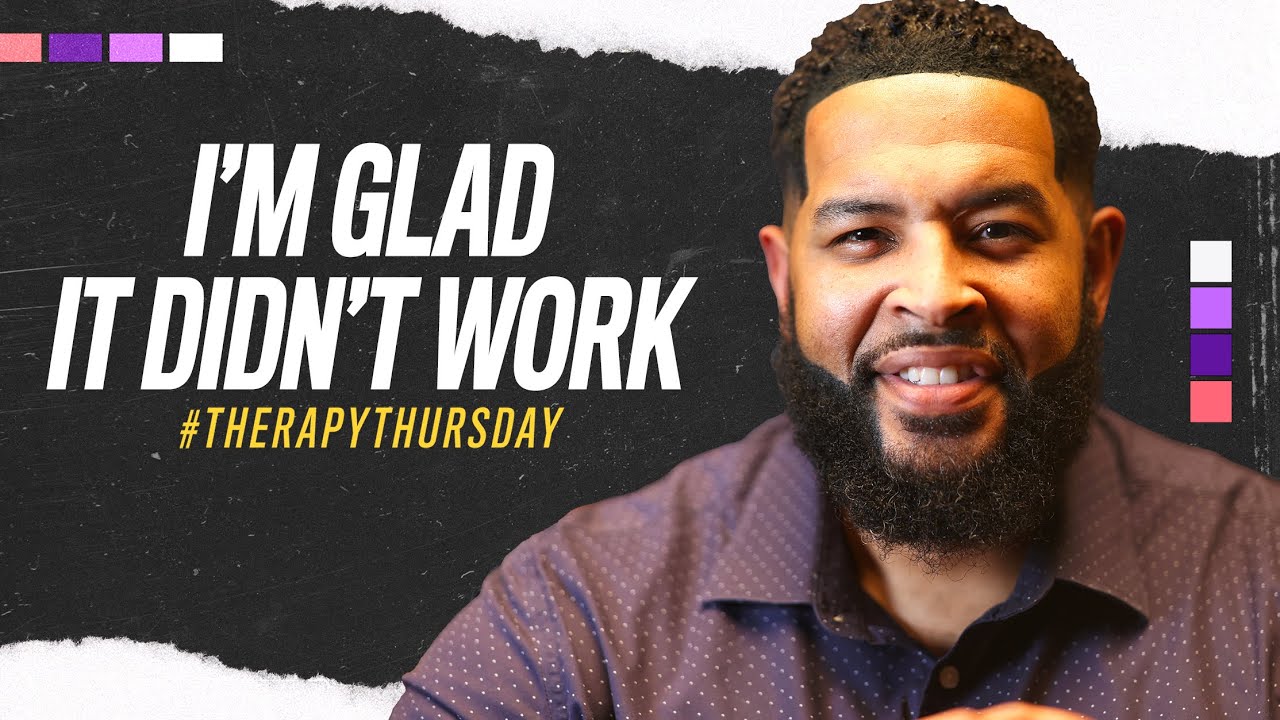 Я рад, что это не сработало | Терапевтический четверг | Уилл Джексон