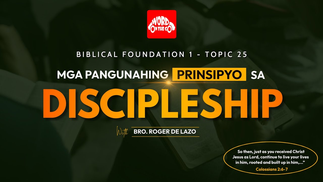 25. MGA PANGUNAHING PRINSIPYO SA DISCIPLESHIP