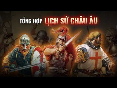 TÓM LƯỢC NGẮN GỌN một số nền văn minh và thời kỳ lịch sử châu Âu | Trần Phan | Thế Giới