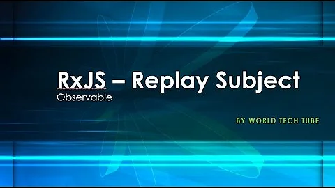 RxJS REPLAY SUBJECT OBSERVABLE (~EventEmitter) | RxJS SUBJECT | Subscribe | Subject Next event