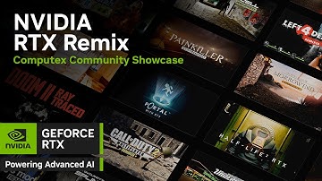 NVIDIA RTX Remix | Computex Community Showcase: Every World is Yours to Remake