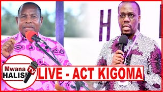 🔴LIVE: BIRTHDAY YA MIAKA 10  YA ACT WAZALENDO, ZITTO KABWE,  OMO WANAUNGURUMA MUDA HUU KIGOMA