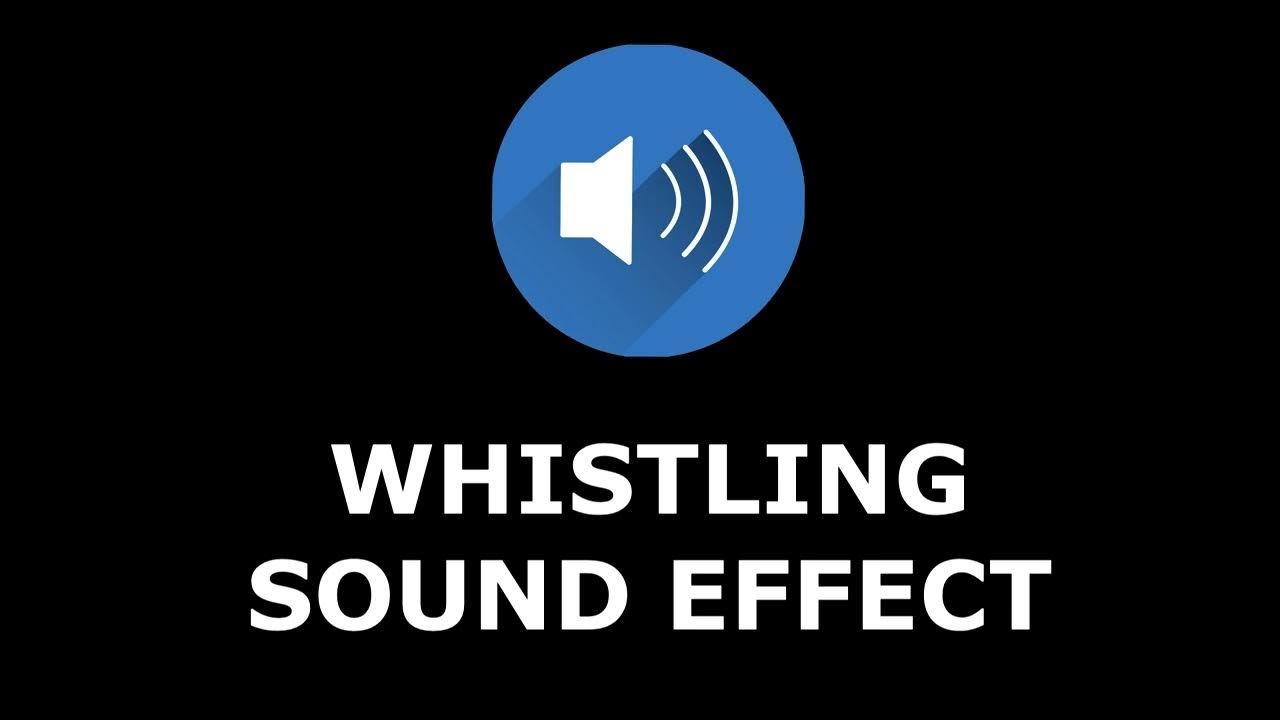 Whistling - Sound Effect (SFX) - YouTube