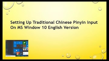 Traditional Chinese Pinyin Input setup MS  Window 10