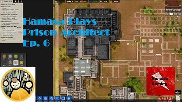Hamasa Plays | Prison Architect |  Ep. 6: Cell Block B!