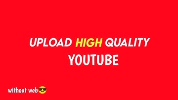 How to UPLOAD HD/4K VIDEOS on to YOUTUBE in 2021 | a Step-by-Step YouTube Video Upload Guide