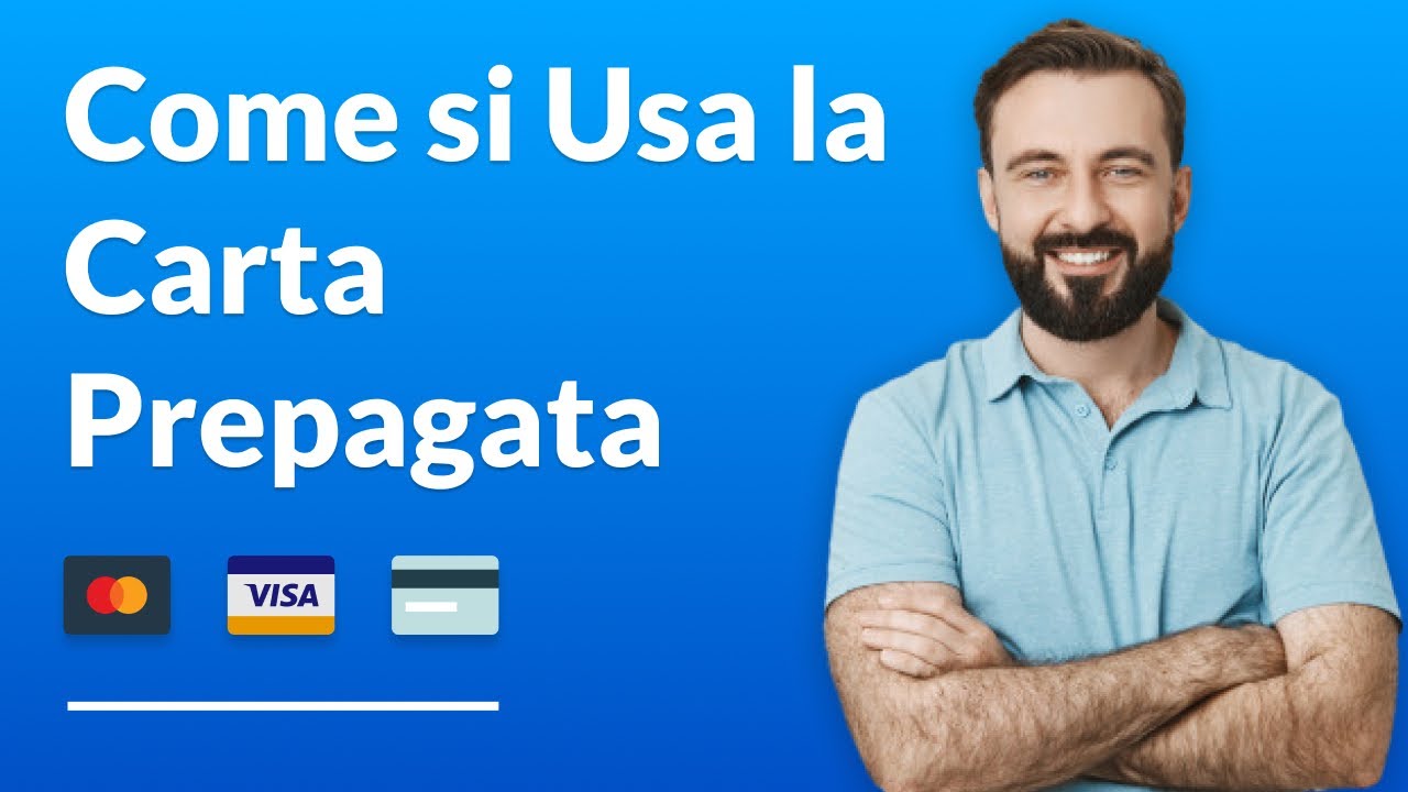 Come si Usa la Carta Prepagata?
