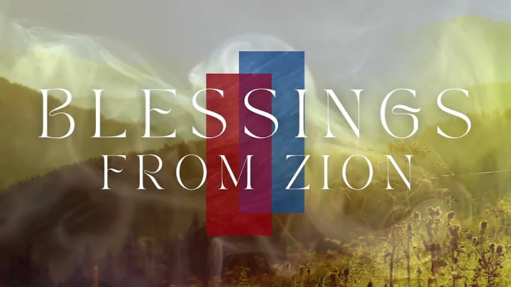 Blessings From Zion