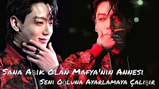 Sana Aşık Olan Mafyanın Annesi, Seni Oğluna Ayarlamaya Çalışır Jungkook Ile Hayal Et