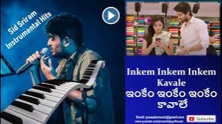Sid Sriram Instrumental | Piano Instrumental | Telugu Instrumental Inkem Inkem Inkem Kavale