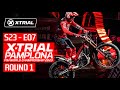 S23 - E07 | 2023 X-TRIAL PAMPLONA 🇪🇸 | ROUND 1