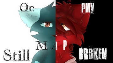 Still Broken (Complete OC PMV MAP)