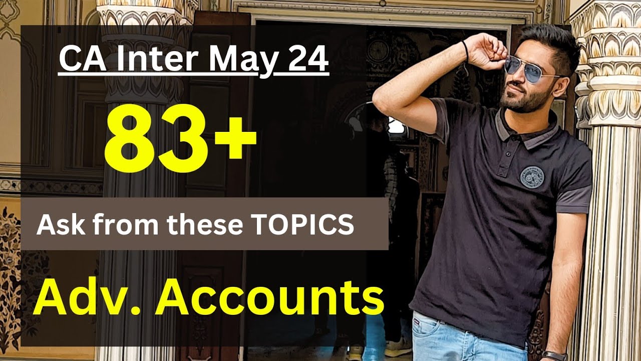 CA Inter May 24 Advance Accounts Most IMP Topics important questions ...