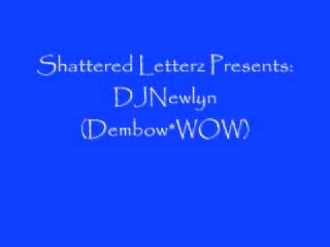 Watch DJNewlyn Dembow-wow on YouTube Watch DJNewlyn Dembow-wow on YouTube