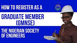 How to Register as a Graduate Member (GMNSE) of the Nigerian Society of Engineers