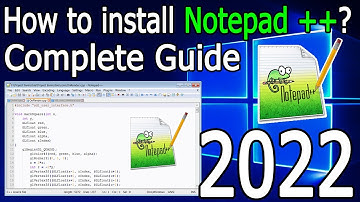 How to install Notepad++ on Windows 10/11 [2022 Update] Complete step by step guide