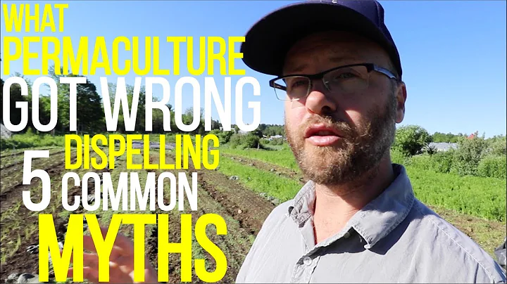 What Permaculture Got Wrong - Dispelling Five Comm...