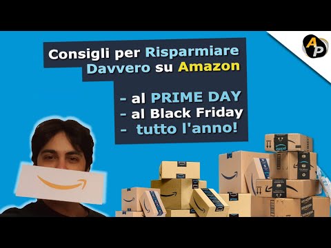 Consigli per Risparmiare su Amazon tutto l'anno, al Prime Day e Black Friday! Fai Affari Veri💸