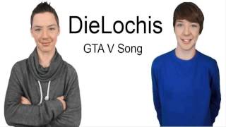 DieLochis - GTA V Song