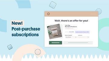 Post-purchase subscriptions: Turn one-time buyers into repeat customers