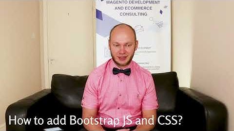 How to add Bootstrap JavaScript and CSS into Magento 2 custom theme