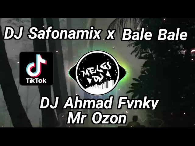 Dj Safonamix X Bale Bale🎧 || Di Ahmad Fvnky || Mr Ozon class=