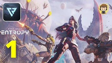 Project Entropy Gameplay Walkthrough - Part 1 Android/iOS