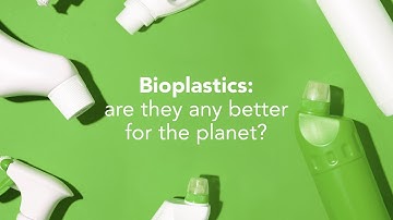 Bioplastics: are they any better for the planet?