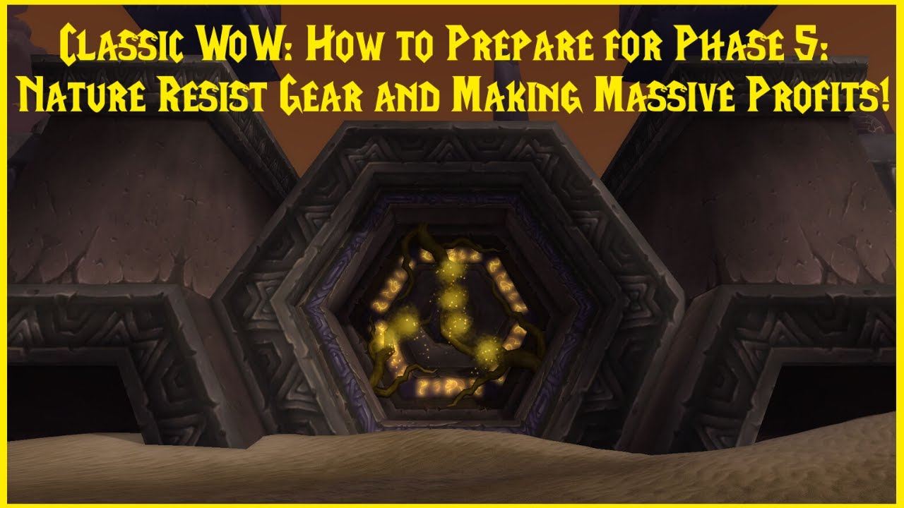 Classic WoW How to Prepare for Phase 5 Nature Resist Gear and Making