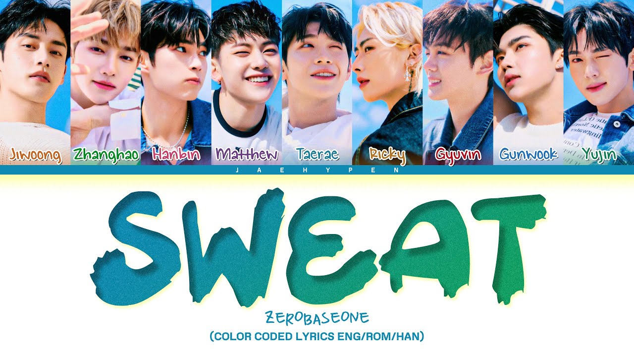 ZEROBASEONE 'SWEAT' Lyrics (제로베이스원 SWEAT 가사) (Color