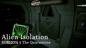 Alien Isolation - Mission 5 - The Quarantine Walkthrough ( Commentary 4K 60FPS )