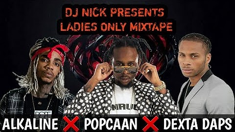 [DJ NICK]--[LADIES ONLY MIXATAPE NOVEMBER 2021 ]--[ALKALINE  DEXTA DAPS   POPCAAN]