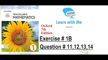 Exercise # 1B Q # 11,12,13,14 | unit 1 | Oxford book 7th Edition | D1 | Learn with Me