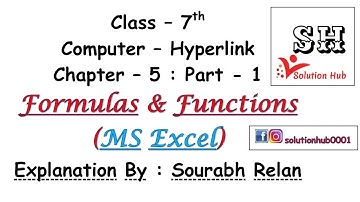 Class 7th : Formulas & Functions (MS Excel) (Chapter-5 : Part-1) (Computer - Hyperlink)