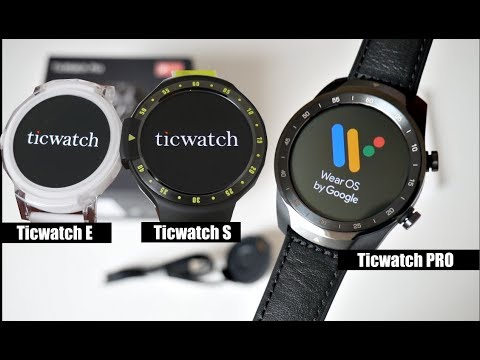 2018 Ticwatch Pro Smartwatch vs Ticwatch E & S