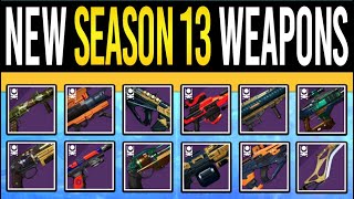 Destiny 2 | All NEW Season 13 WEAPONS! PvE ADEPTS! New Perks, Drop Sources, PvP & Playlist Weapons!
