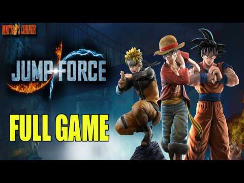 [Mattao's Corner] - Jump Force FULL STORY MODE Marathon (No Commentary)