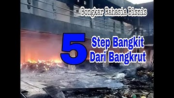 PENGALAMAN SAYA BANGKIT DARI BANGKRUT BESAR..